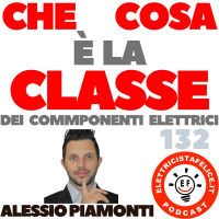 132 Che cosa è la Classe dei Componenti Elettrici?
