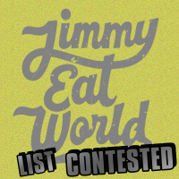 List Contested #1 - Jimmy Eat World