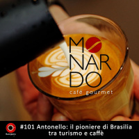 #101 Antonello: il pioniere di Brasilia tra turismo e caffè