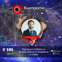 #191 Dal lavoro italiano in Brasile al lavoro brasiliano in Italia - Paulo Correia