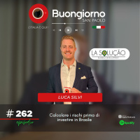 #262 Perchè devi calcolare i rischi prima di investire in Brasile - Luca Silvi, La Solução