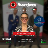 #253 A beleza por trás da educação italiana - Monica Faggionato, Consulado Geral da Itália em São Paulo