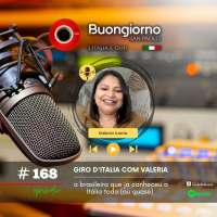 #168 Giro dItalia com Valeria - a brasileira que já conheceu a Itália toda (ou quase)!