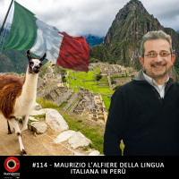 #114 Maurizio, lalfiere della lingua italiana in Perù