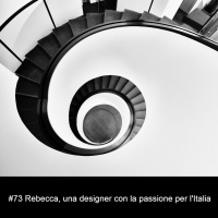#73 Rebecca, una designer con la passione per lItalia