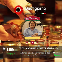 #169 Os italianos nas mesas de São Paulo - A história da Dona Carmen e dos antepastos De Tommaso