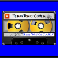 TERRITORIO COVER EP. 2x9 - MUSICA CLASICA