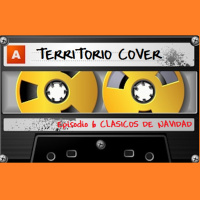 TERRITORIO COVER EP. 1x6 CLASICOS DE NAVIDAD