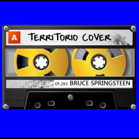TERRITORIO COVER EP. 2x3 BRUCE SPRINGSTEEN