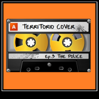 TERRITORIO COVER EP. 1x3 THE POLICE