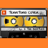 TERRITORIO COVER EP. 1x2 THE BEATLES