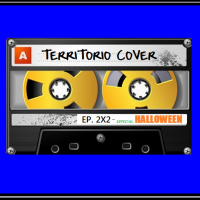 TERRITORIO COVER EP. 2x2 Especial Halloween