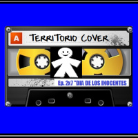 TERRITORIO COVER EP. 2x7 DIA DE LOS INOCENTES