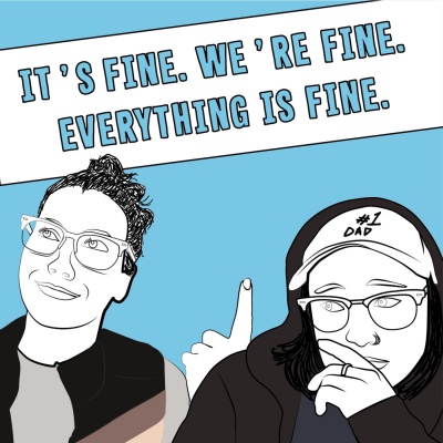 Its Fine, Were Fine, Everything Is Fine.