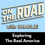 On The Road With Charlie Podcast