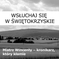 Mistrz Wincenty – kronikarz, który kłamie