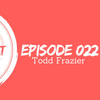 Todd Frazier | The Open❤️Heart Collective | Episode 022