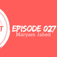 Maryam Jahed | The Open❤️Heart Collective | Episode 027