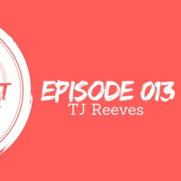 TJ Reeves | The Open❤️Heart Collective | Episode 013
