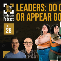 Leaders:Do Good or Appear Good?|On the CUBE Leadership Podcast 028|Craig OSullivan  Dr Rod St Hill