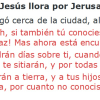 Lucas 19:41-44 Jesús llora por Jerusalén