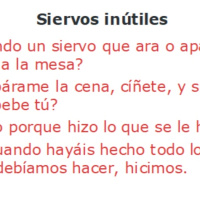 Lucas 17:7-11 Siervos inútiles - Ruby Sáez Montoya
