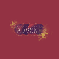 Four Truths of Advent - Love | Sunday at Discover Life