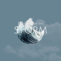 Behave in the Storm | Sunday at Discover Life
