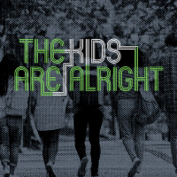 The Kids Are Alright
