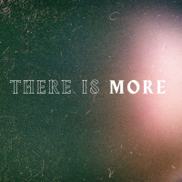 There is More | Sunday at Discover Life