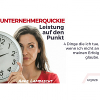 UQ028 4 Dinge die ich tue, wenn ich nicht an meinen Erfolg glaube