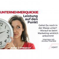 UQ027 Gehst Du noch in der Masse unter? Worauf es beim Marketing wirklich ankommt
