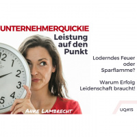 UQ015 Loderndes Feuer oder Sparflamme? Warum Erfolg Leidenschaft braucht