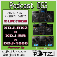 DJKit.com Podcast 055 - XDJ-RX2 x XDJ-RR x DDJ-1000 FB Live Stream