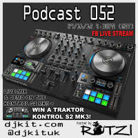 DJKit.com Podcast 052 - Traktor Kontrol S4 MK3 FB Live Stream