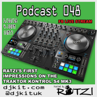 DJKit.com Podcast 048 - Traktor Kontrol S4 MK3 First Look FB Live Stream