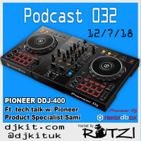 DJKit.com Podcast 032 - Pioneer DDJ-400 ft. Tech Talk w/ Sami Qureshi