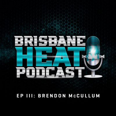 Brisbane Heat Podcast