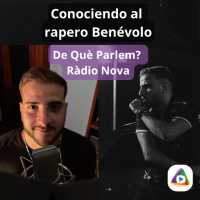 De Què Parlem? T23 (Ed. 550) Ser Benévolo… hasta que me muera