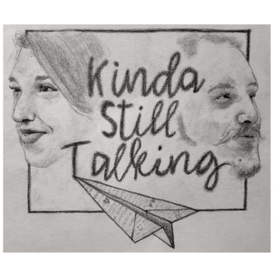 Kinda Still Talking