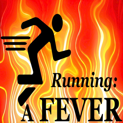 Running: A Fever