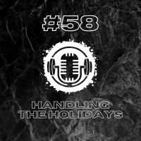 #58 Handling the holidays / Damage control.