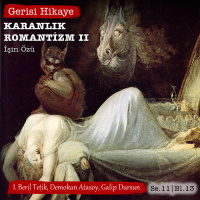 Karanlık Romantizm II – İşin Özü – s11e13 – Gerisi Hikaye