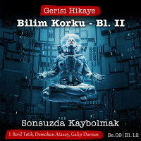 Bilim Korku 2 – s09e12 – Gerisi Hikaye