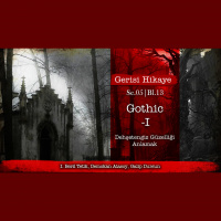 Gotik – I – s05e13 – Gerisi Hikaye