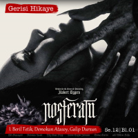 Nosferatu I – Hastalık Taşıyan – s12e01 – Gerisi Hikaye
