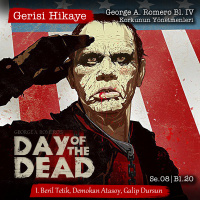Day of the Dead: George A. Romero Bl. IV – Korkunun Yönetmenleri – s08e20 – Gerisi Hikaye