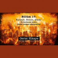 Kıyamet, Hemen, Şimdi! – s01e017 – Gerisi Hikaye