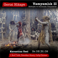 Yamyamlık II – Edebiyat ve Sinemada Yamyamlar – s08e09 – Gerisi Hikaye