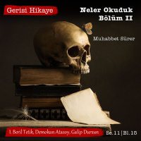Neler Okuduk II – Muhabbet Sürer – s11e15 – Gerisi Hikaye